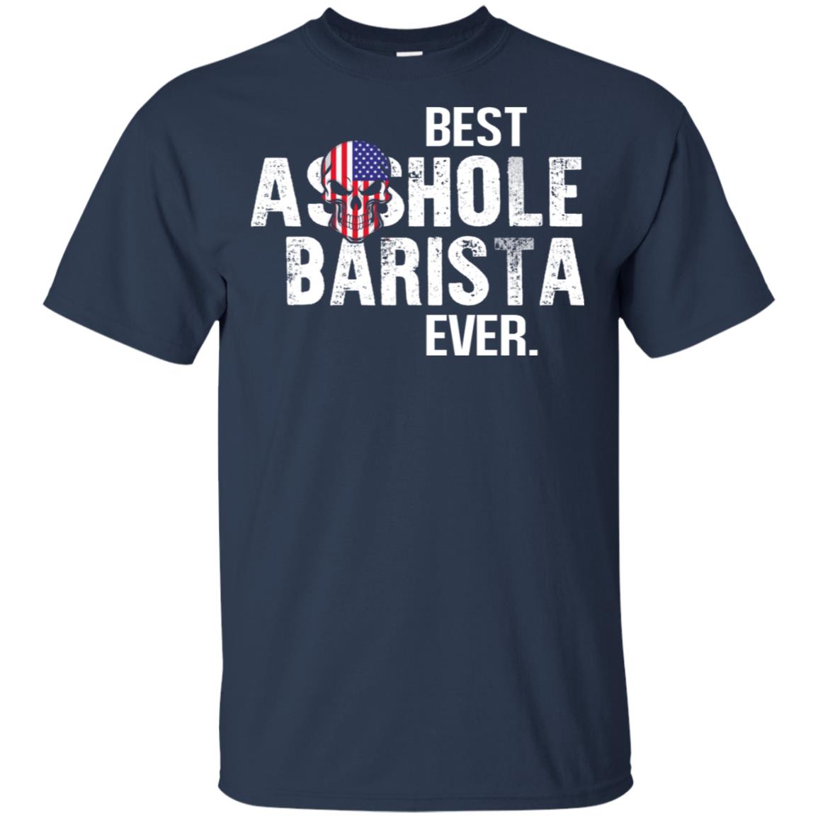 Best Asshole Barista Ever T-Shirts, Hoodie, Tank