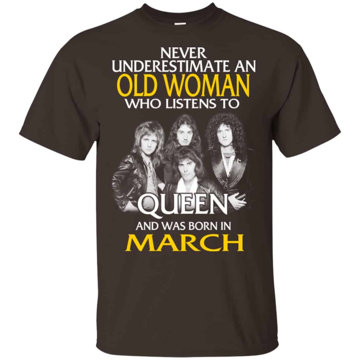 An Old Woman Who Listens To Queen And Was Born In March T-Shirts, Hoodie, Tank