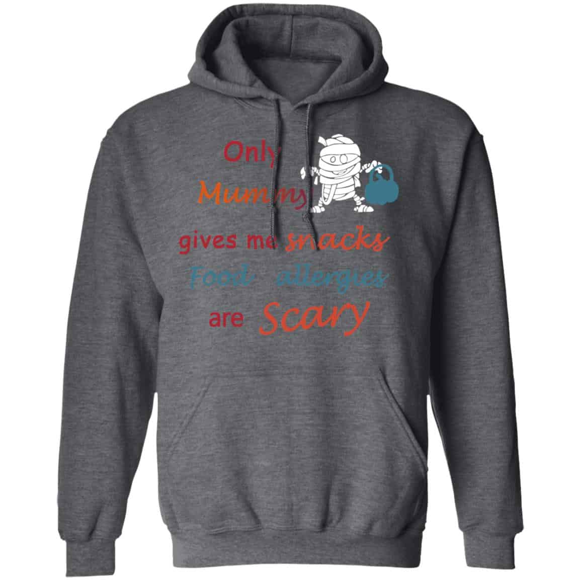 Only Mummy Gives Me Snacks Food Allergies Are Scary Shirt, Hoodie, Tank