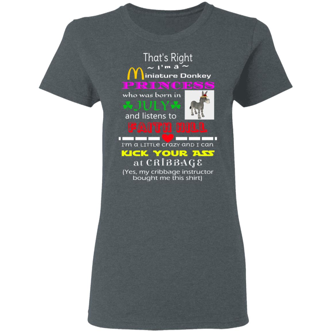 I’m A Miniature Donkey Princess Who Was Born In July And Listen To Faith Hill Shirt, Hoodie, Tank