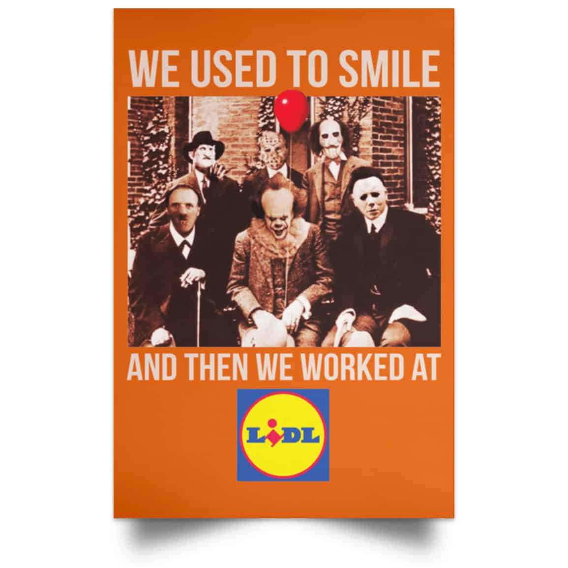 We Used To Smile And Then We Worked At Lidl Posters