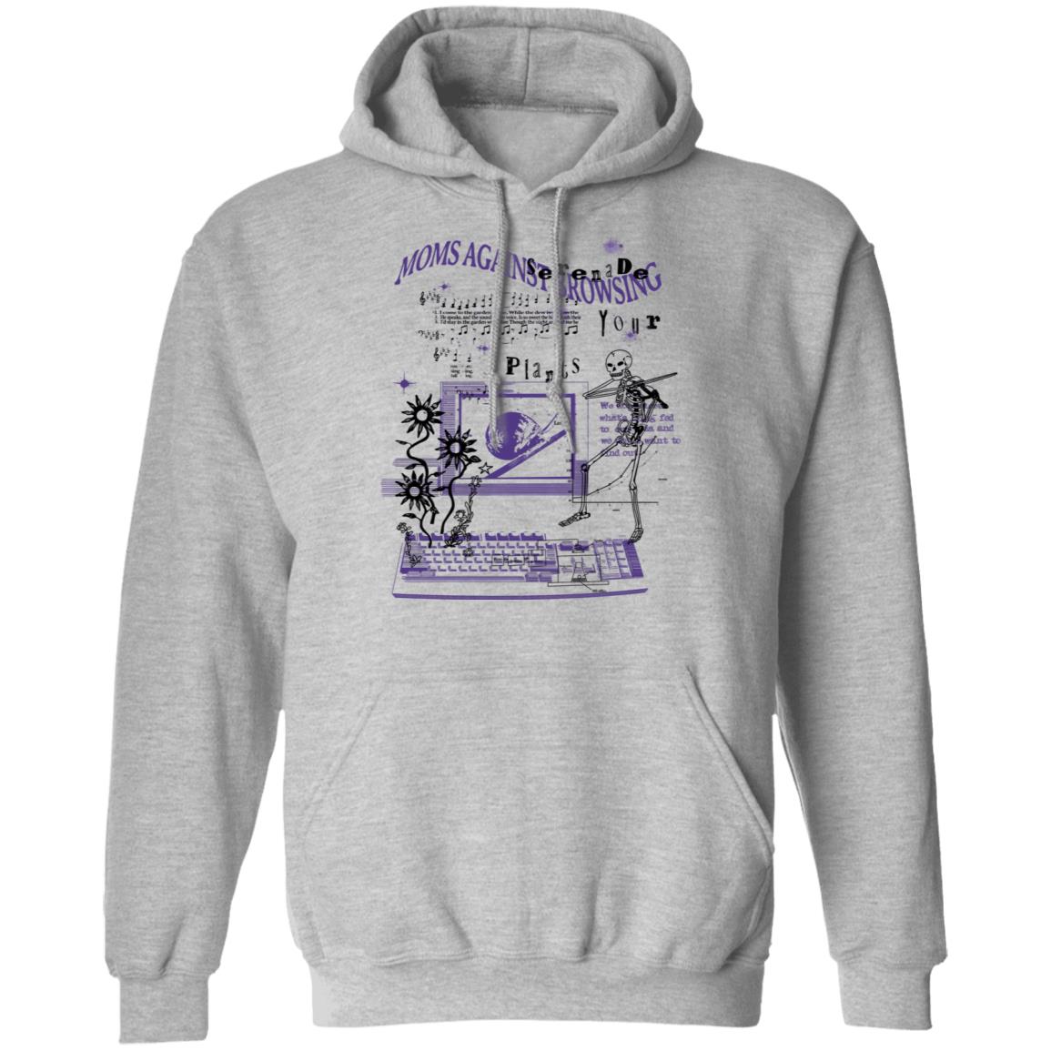 Moms Against Browsing Serenade Your Plants Shirt, Hoodie, Tank
