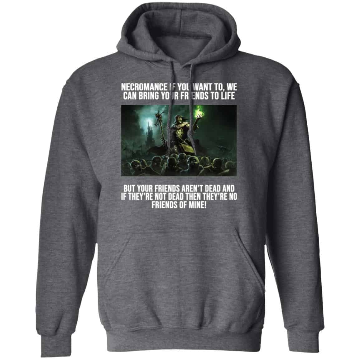 Necromance If You Want To We Can Bring Your Friends To Life Shirt, Hoodie, Tank