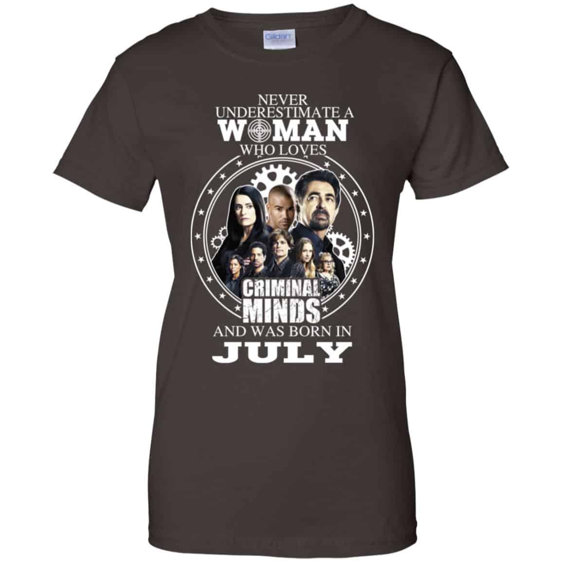 Never Underestimate A Woman Who Loves Criminal Minds And Was Born In July T-Shirts, Hoodie, Tank