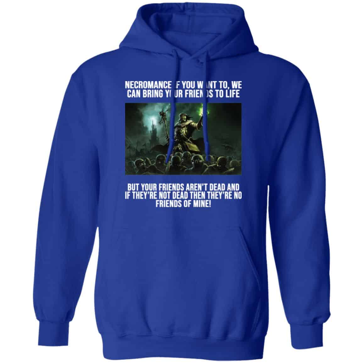 Necromance If You Want To We Can Bring Your Friends To Life Shirt, Hoodie, Tank