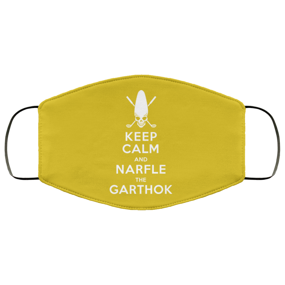 Keep Calm And Narfle The Garthok Face Mask