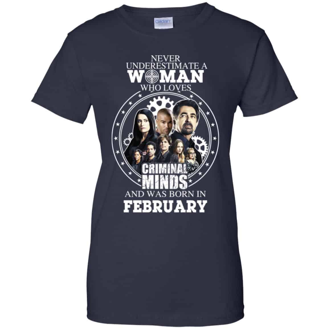 Never Underestimate A Woman Who Loves Criminal Minds And Was Born In February T-Shirts, Hoodie, Tank