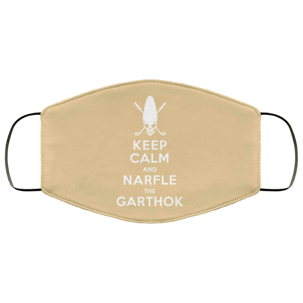 Keep Calm And Narfle The Garthok Face Mask