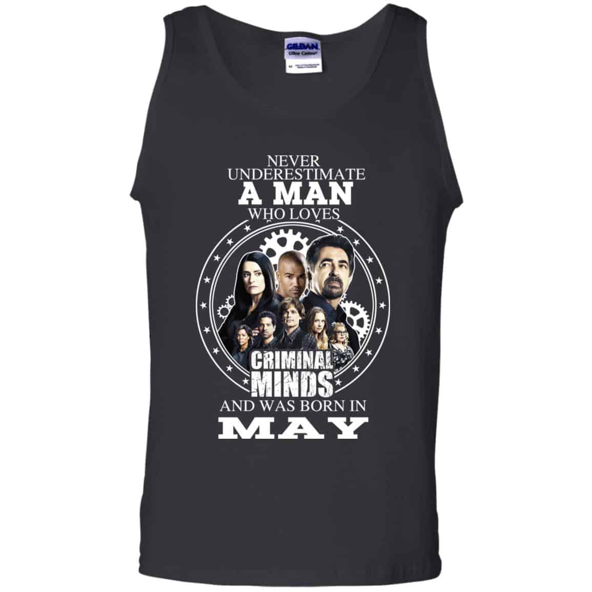 A Man Who Loves Criminal Minds And Was Born In May T-Shirts, Hoodie, Tank