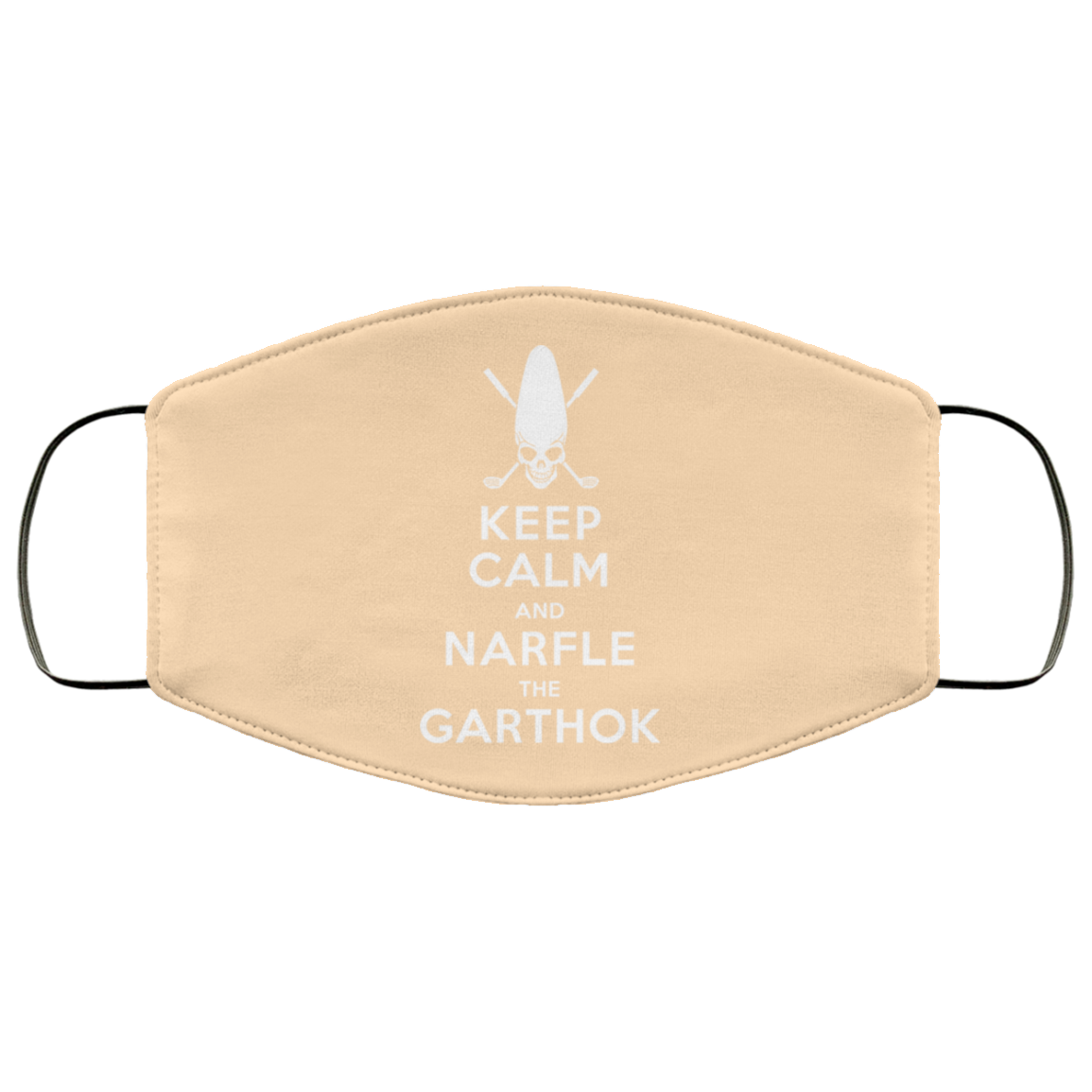 Keep Calm And Narfle The Garthok Face Mask