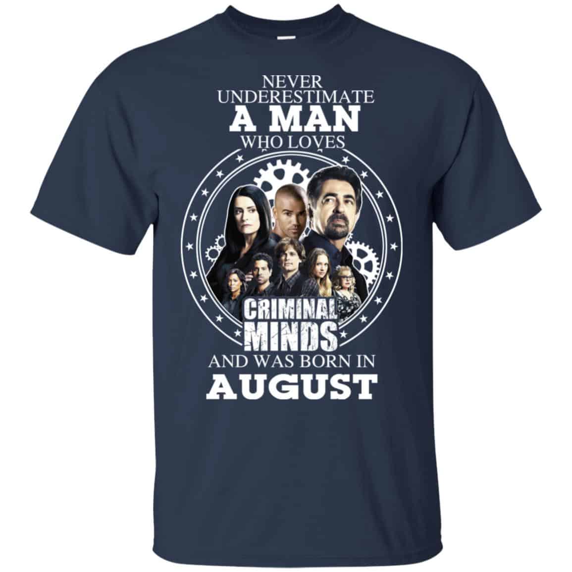 A Man Who Loves Criminal Minds And Was Born In August T-Shirts, Hoodie, Tank