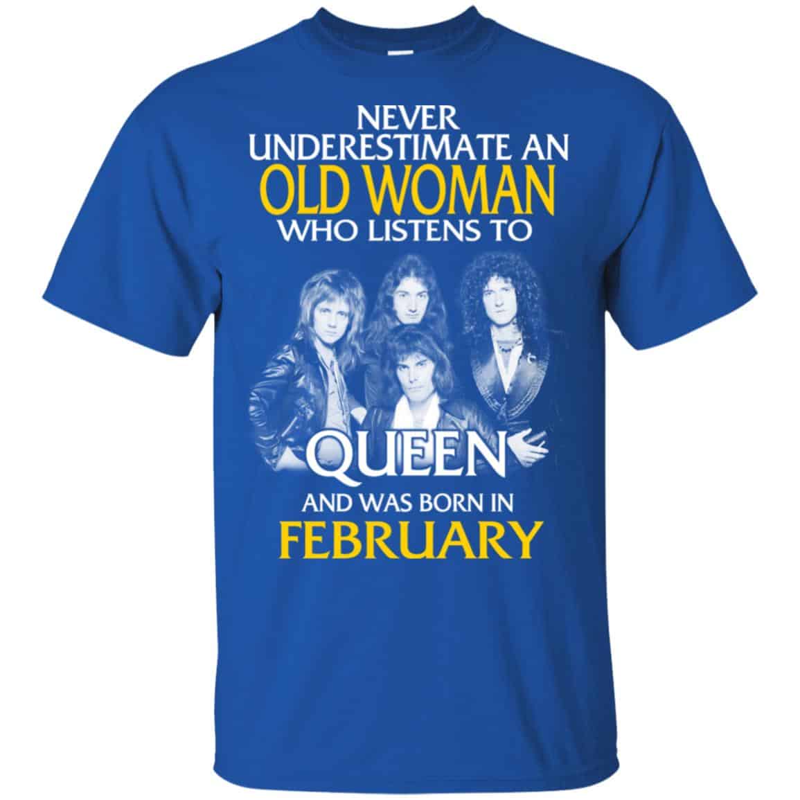 An Old Woman Who Listens To Queen And Was Born In February T-Shirts, Hoodie, Tank