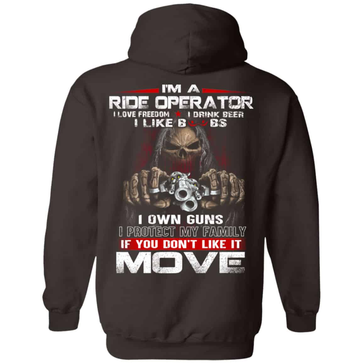 I’m A Ride Operator I Love Freedom I Drink Beer I Like Boobs I Own Guns Shirt, Hoodie, Tank