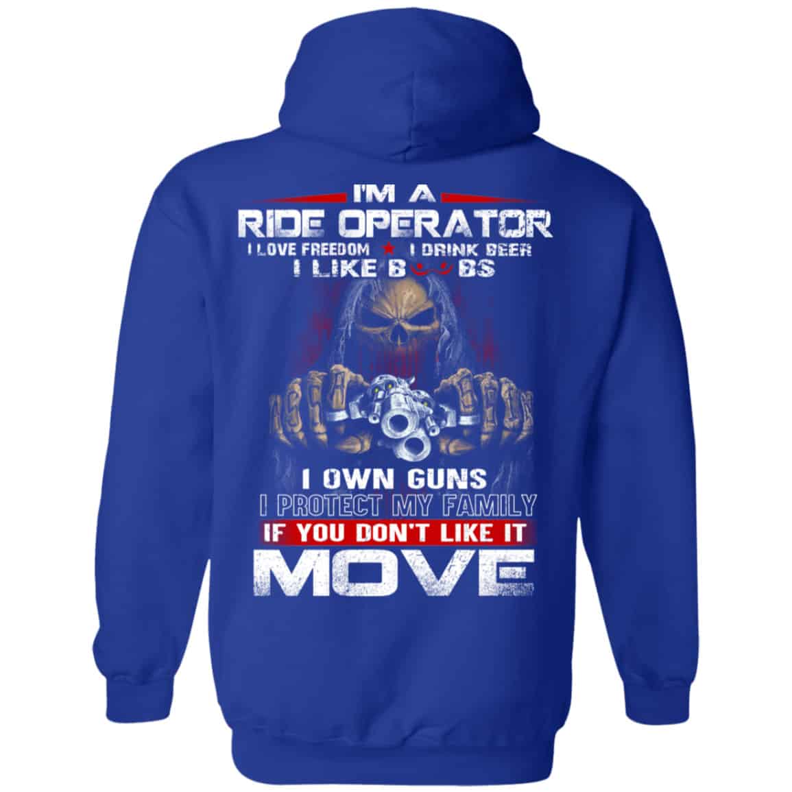 I’m A Ride Operator I Love Freedom I Drink Beer I Like Boobs I Own Guns Shirt, Hoodie, Tank