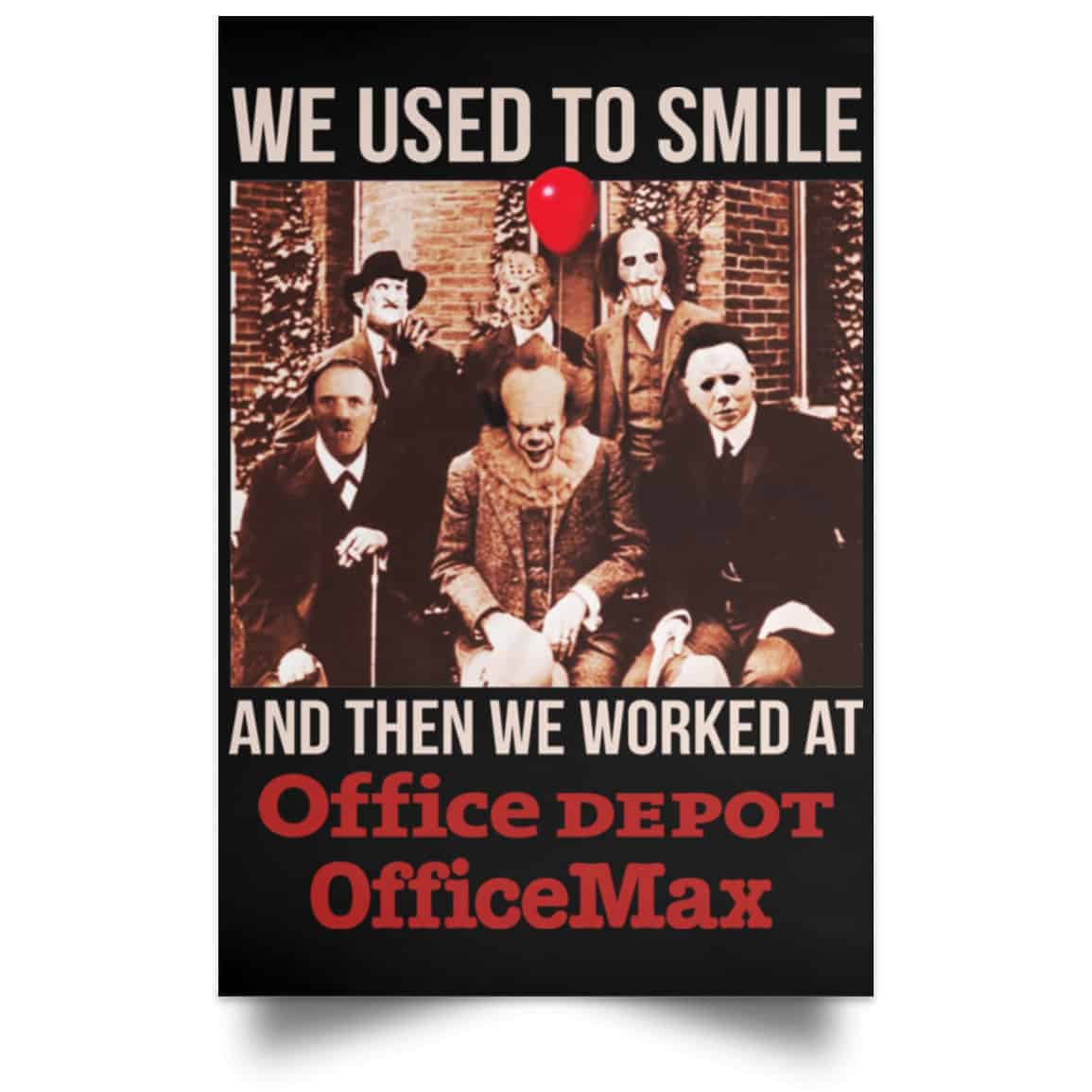 We Used To Smile And Then We Worked At Office Depot Poster