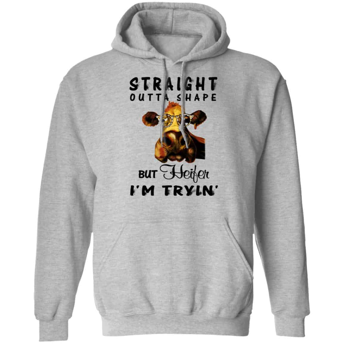 Straight Outta Shape But Heifer I’m Tryin’ Shirt, Hoodie, Tank