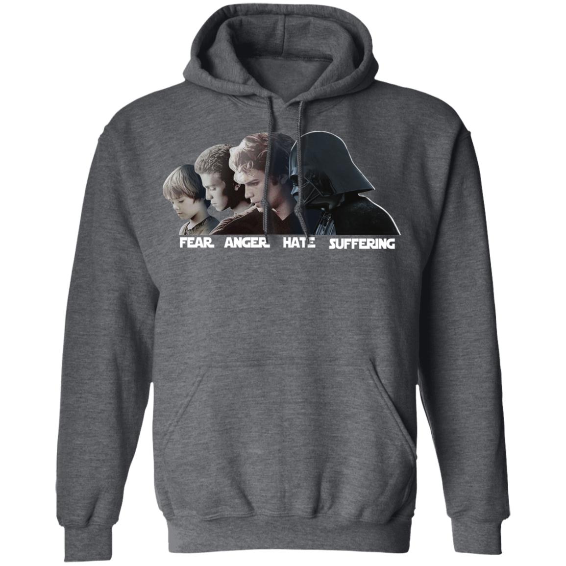 Fear Anger Hate Suffering Shirt, Hoodie, Tank