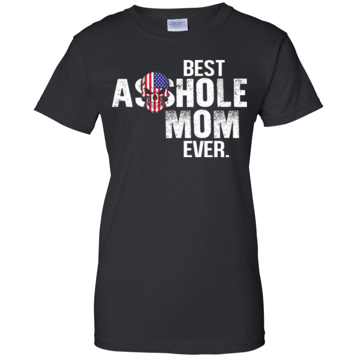 Best Asshole Mom Ever T-Shirts, Hoodie, Tank