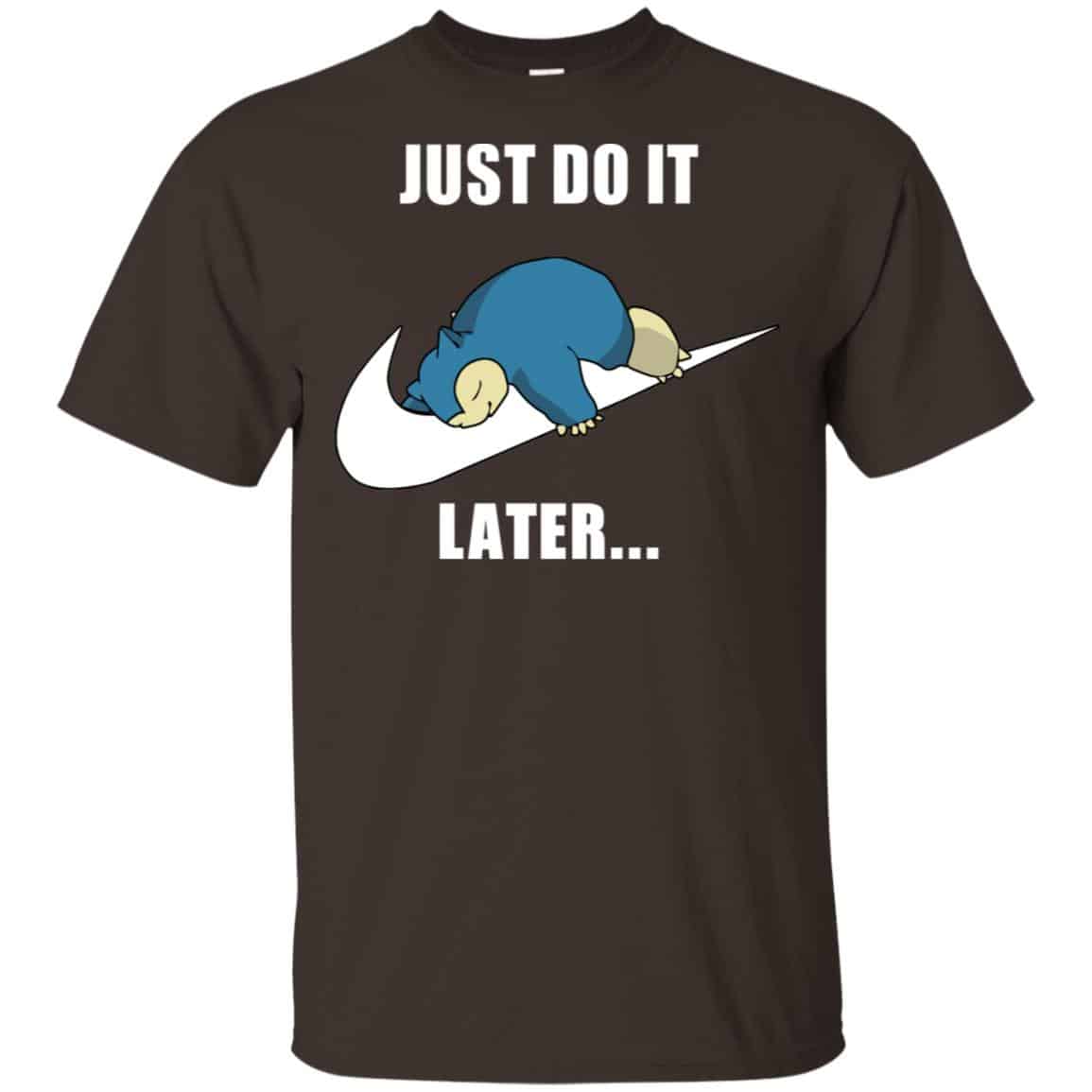 Snorlax: Just Do It Later T-Shirts, Hoodie, Tank
