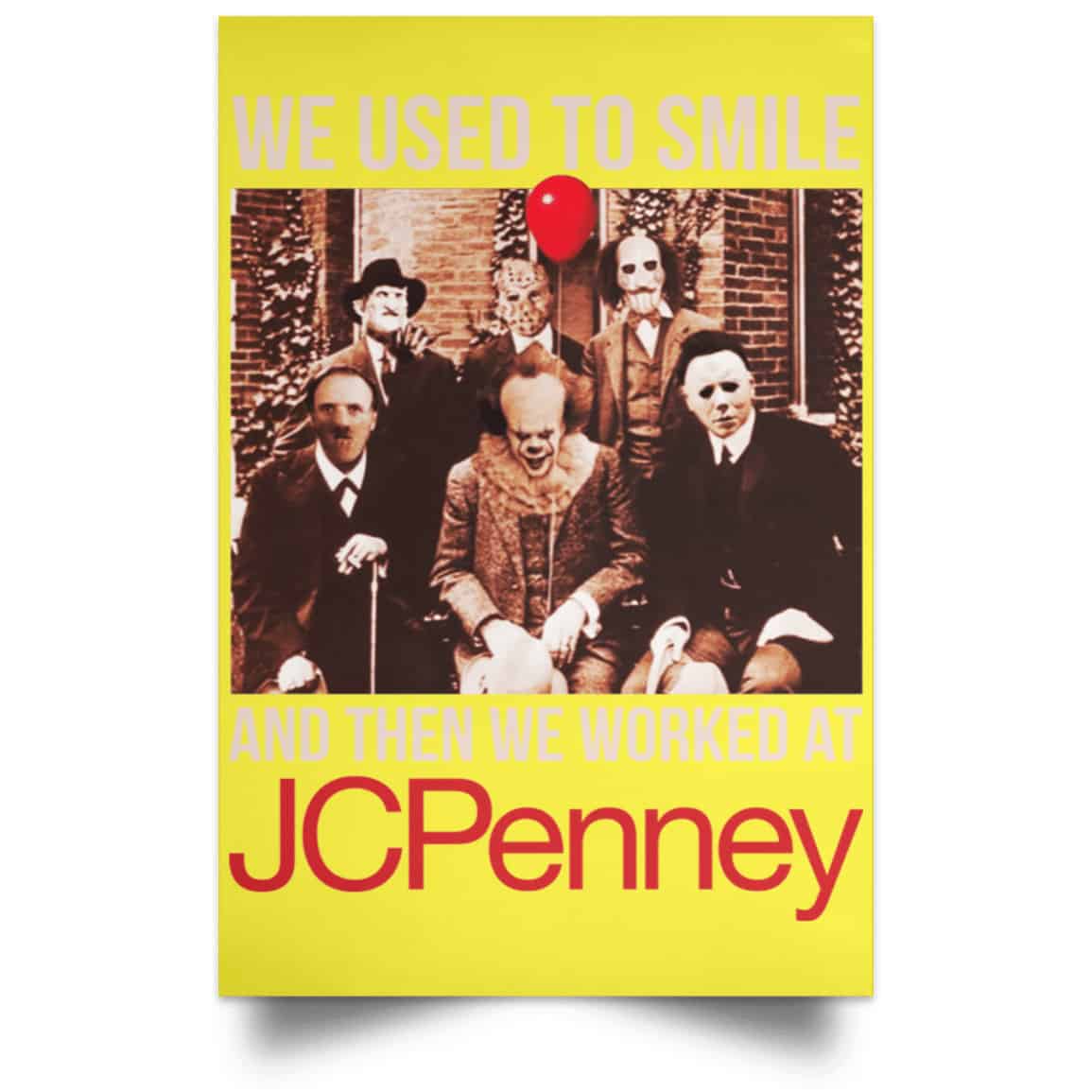 We Used To Smile And Then We Worked At JC Penney Posters
