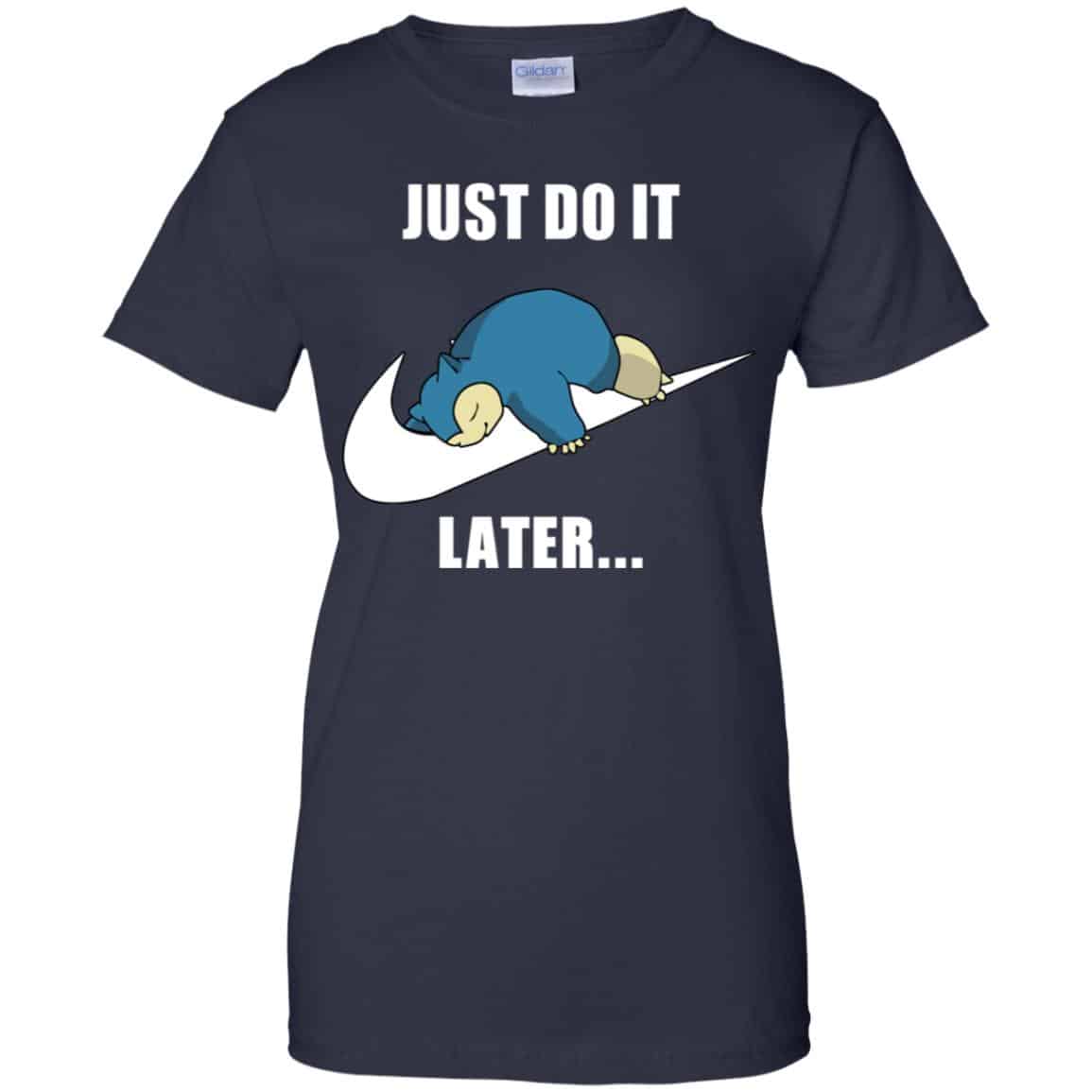 Snorlax: Just Do It Later T-Shirts, Hoodie, Tank
