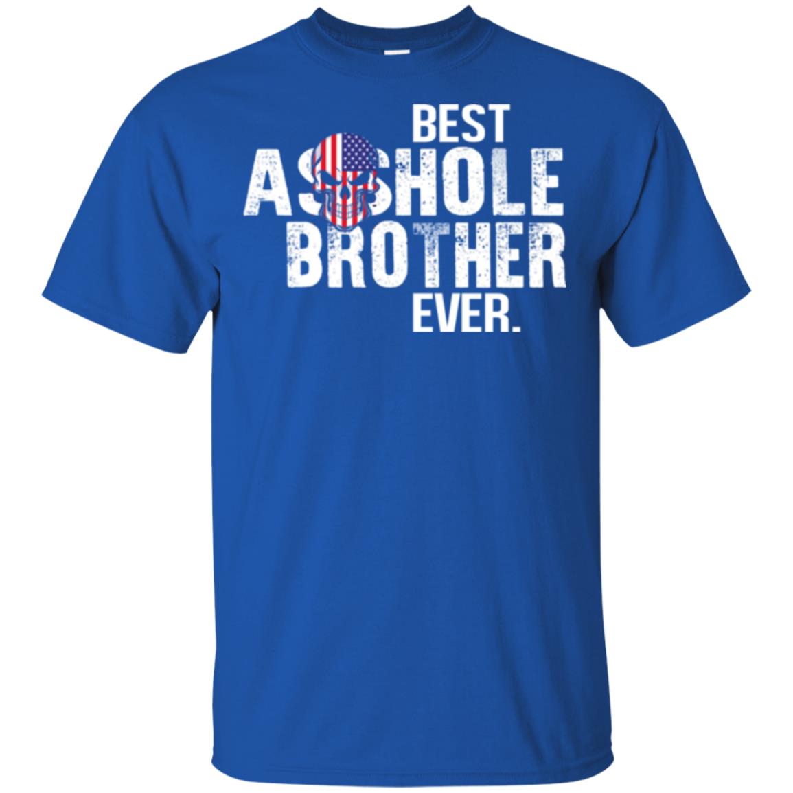 Best Asshole Brother Ever T-Shirts, Hoodie, Tank