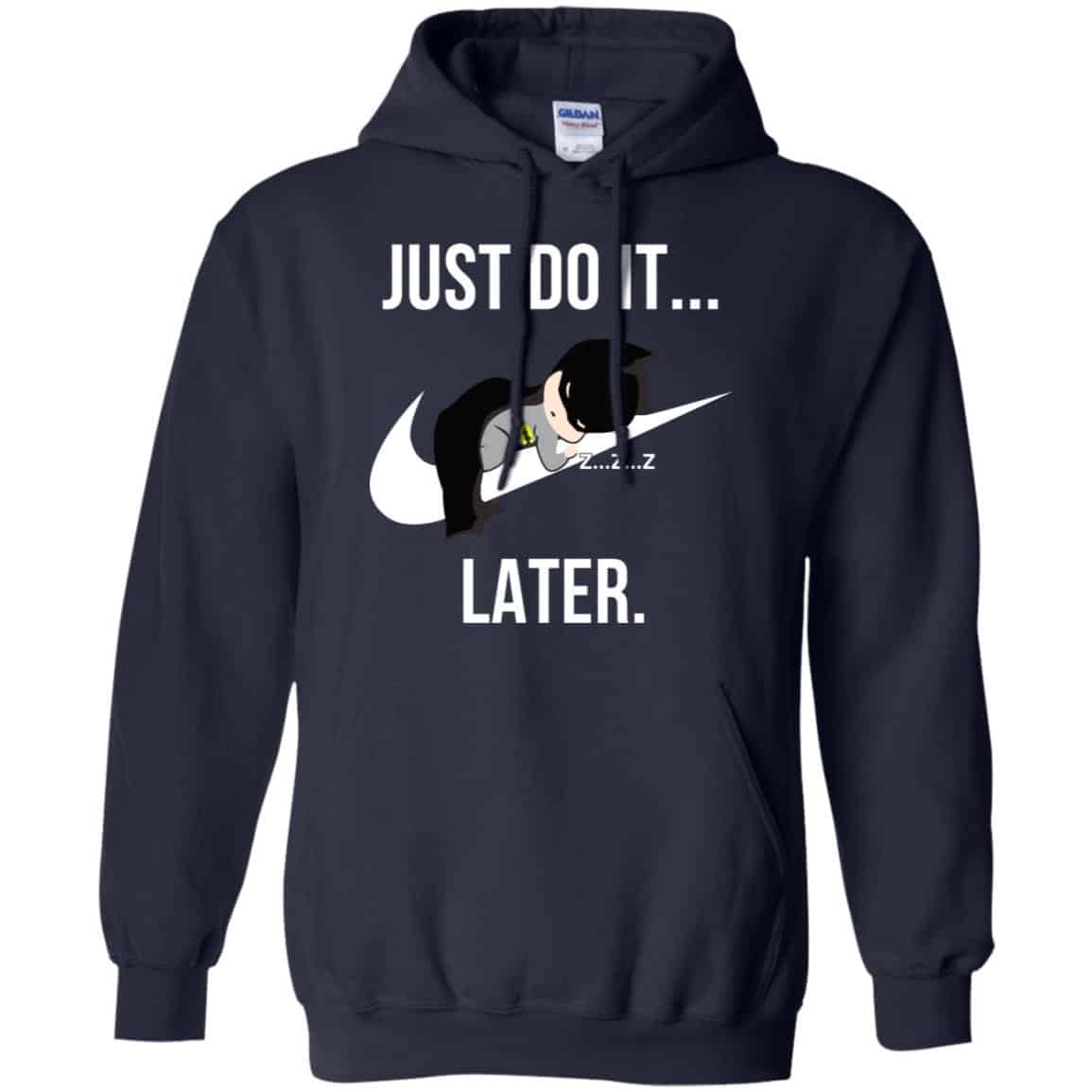 Batman: Just Do It Later T-Shirts, Hoodie, Tank