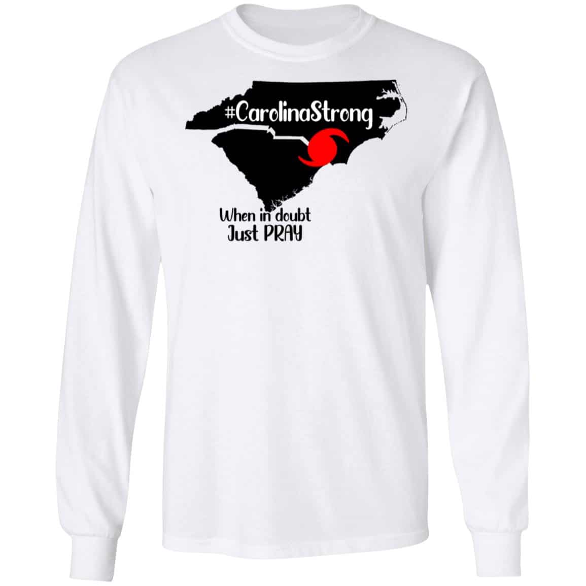 Carolina Strong When In Doubt Just Pray Shirt, Hoodie, Tank