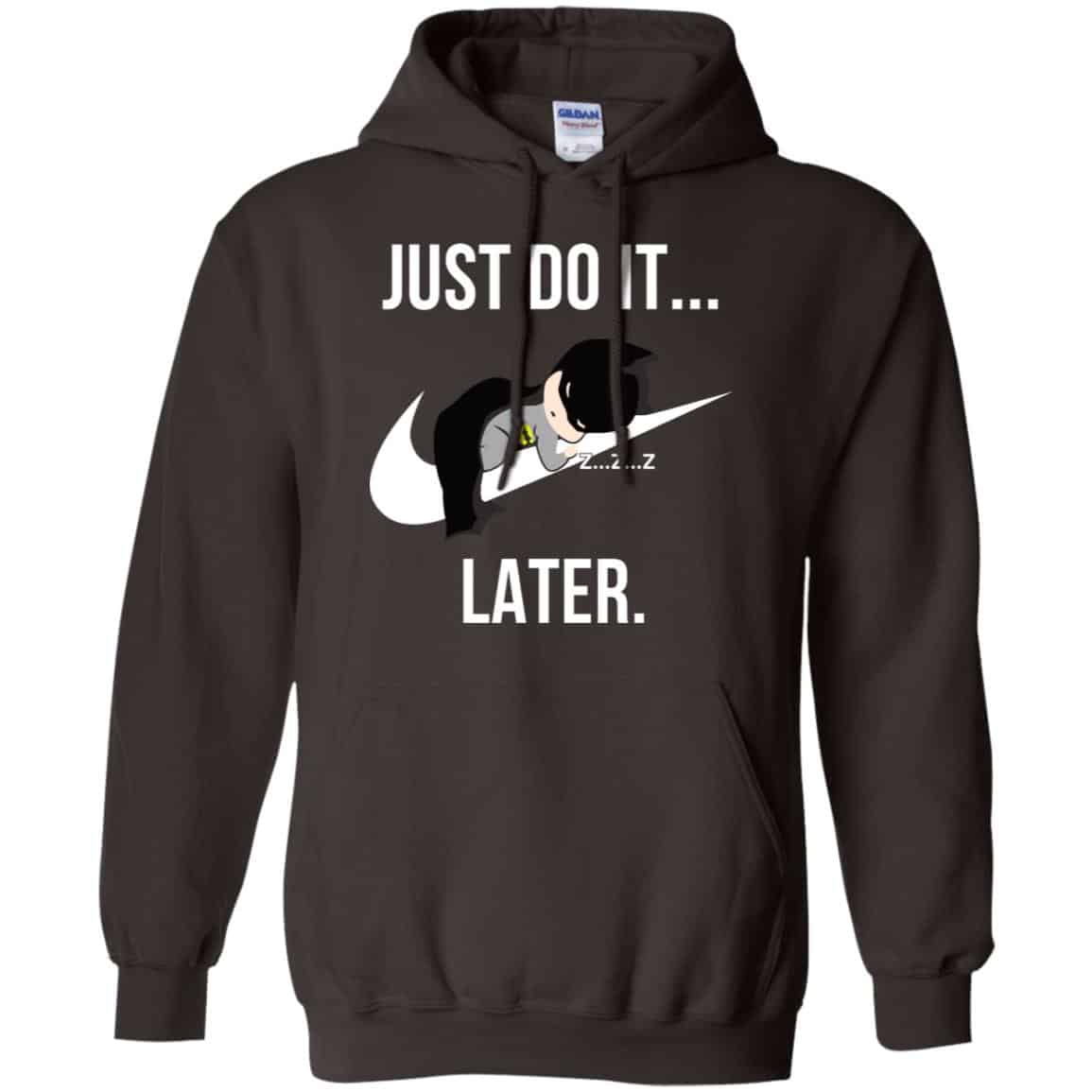 Batman: Just Do It Later T-Shirts, Hoodie, Tank