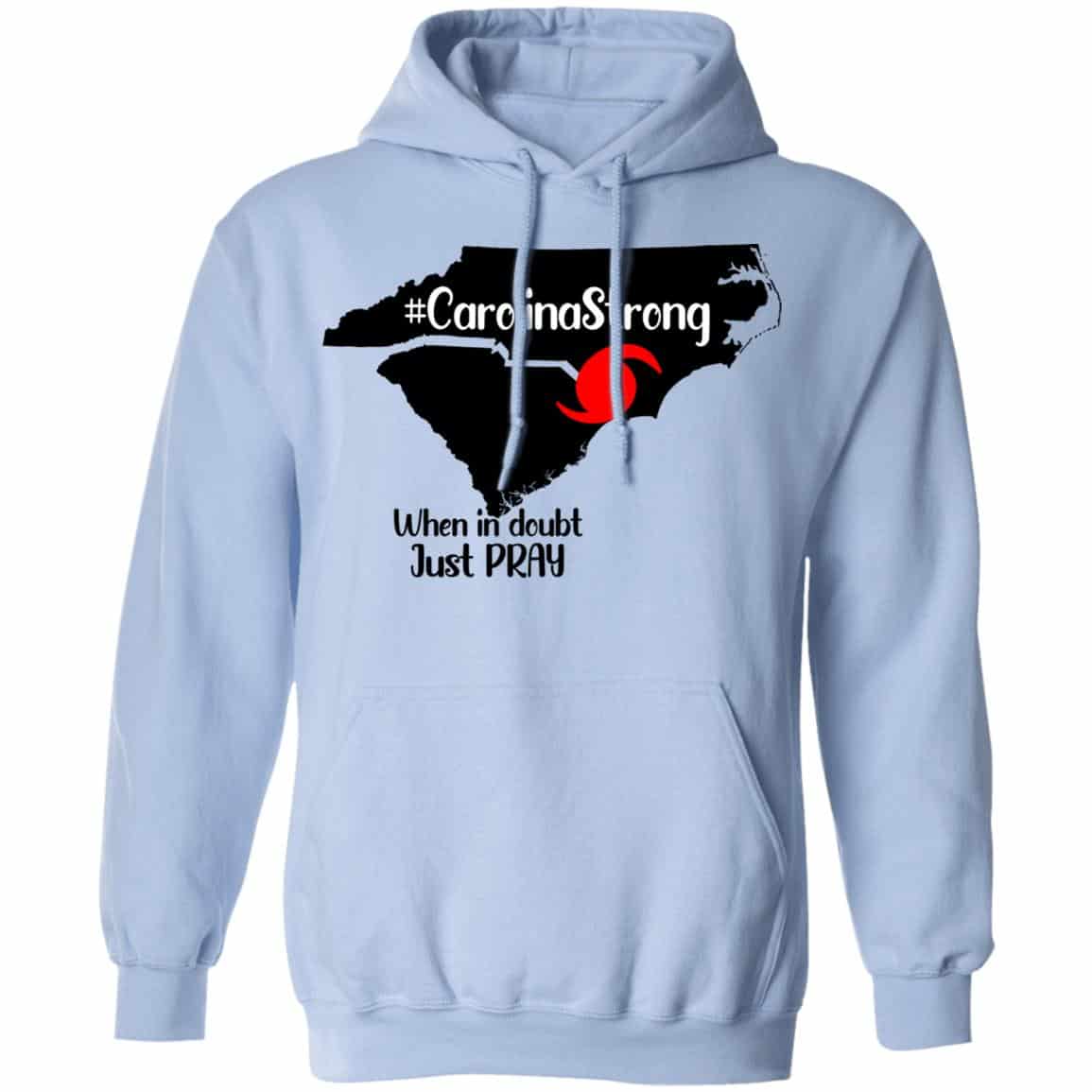 Carolina Strong When In Doubt Just Pray Shirt, Hoodie, Tank
