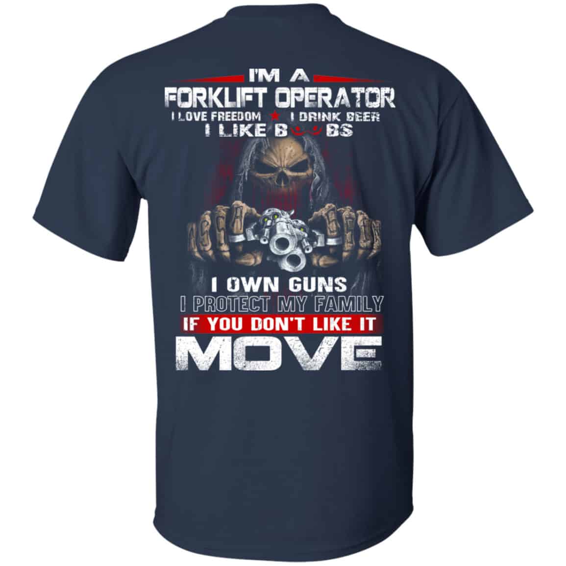 I’m A Forklift Operator I Love Freedom I Drink Beer I Like Boobs I Own Guns Shirt, Hoodie, Tank