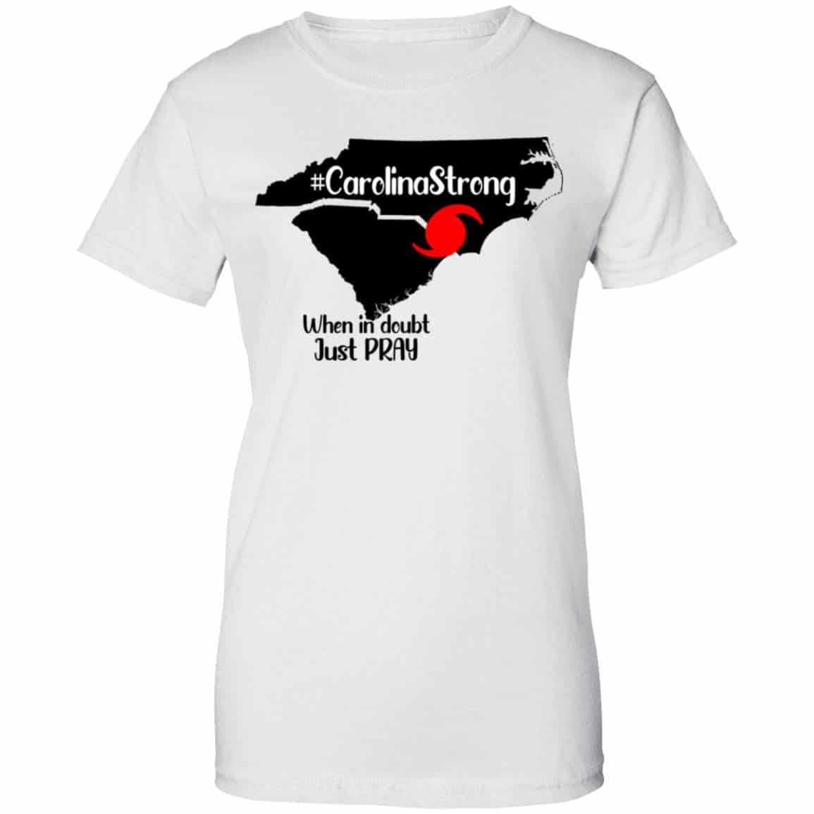 Carolina Strong When In Doubt Just Pray Shirt, Hoodie, Tank