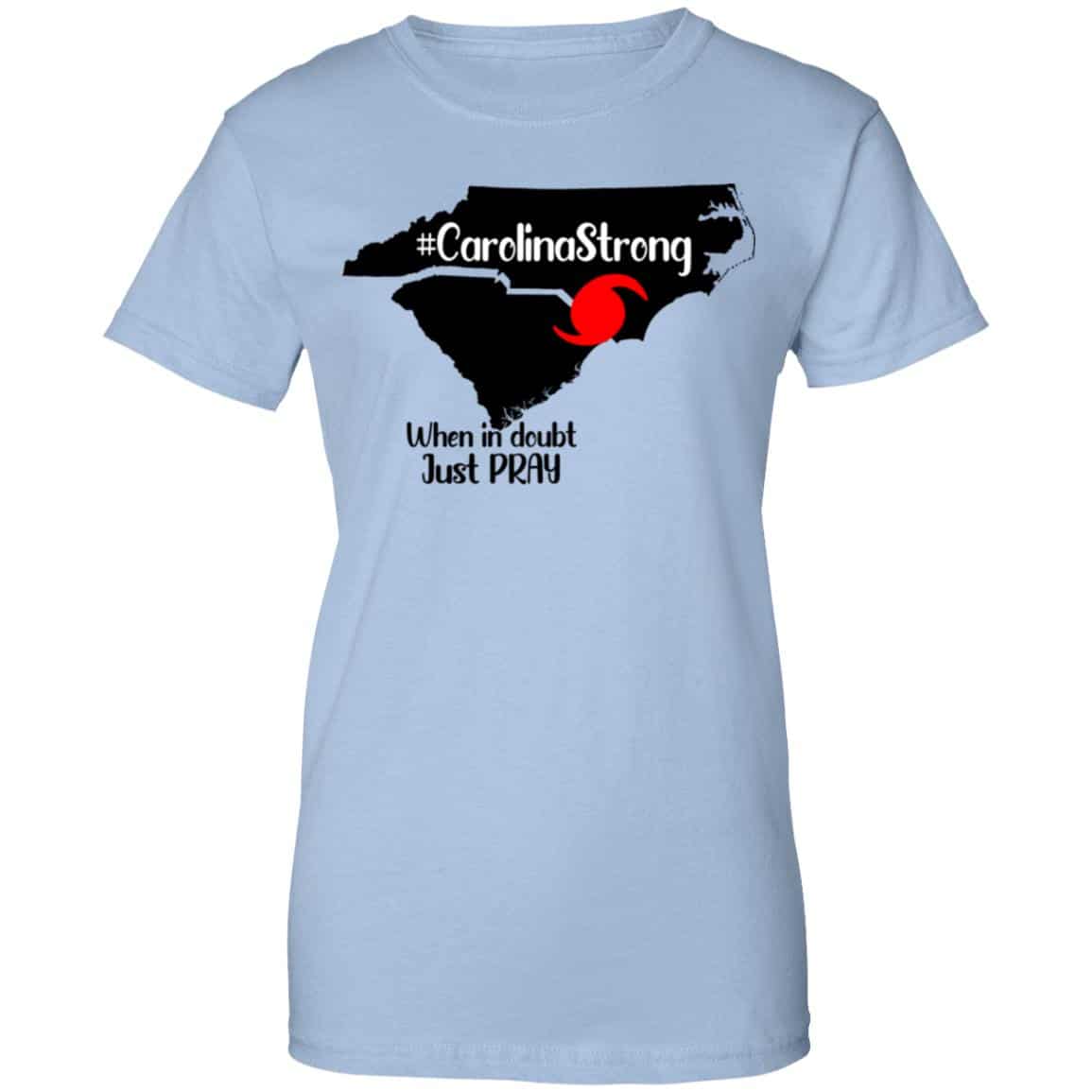 Carolina Strong When In Doubt Just Pray Shirt, Hoodie, Tank