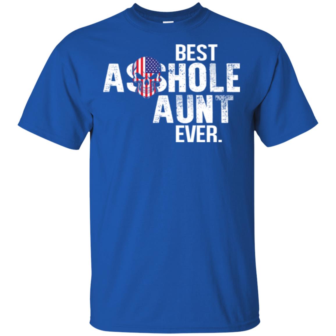 Best Asshole Aunt Ever T-Shirts, Hoodie, Tank