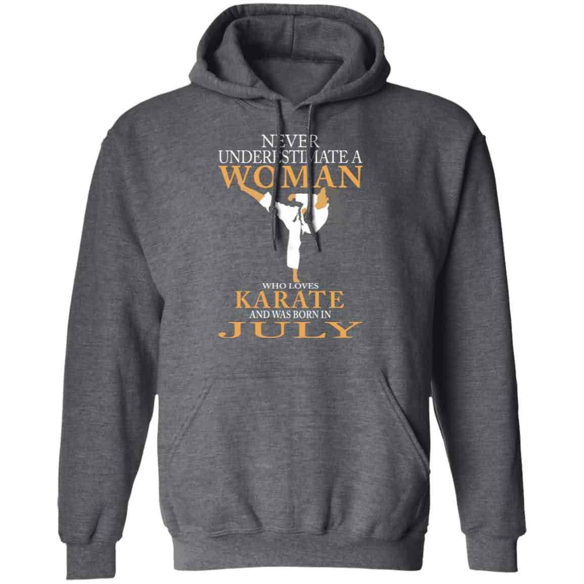 Never Underestimate A Woman Who Loves Karate And Was Born In July Shirt, Hoodie, Tank