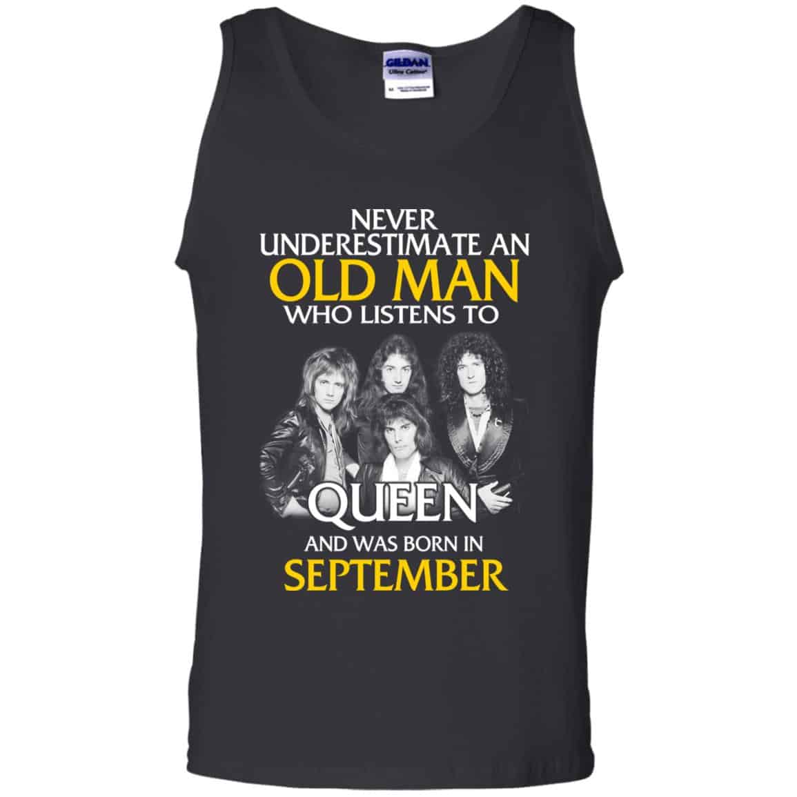 An Old Man Who Listens To Queen And Was Born In September T-Shirts, Hoodie, Tank