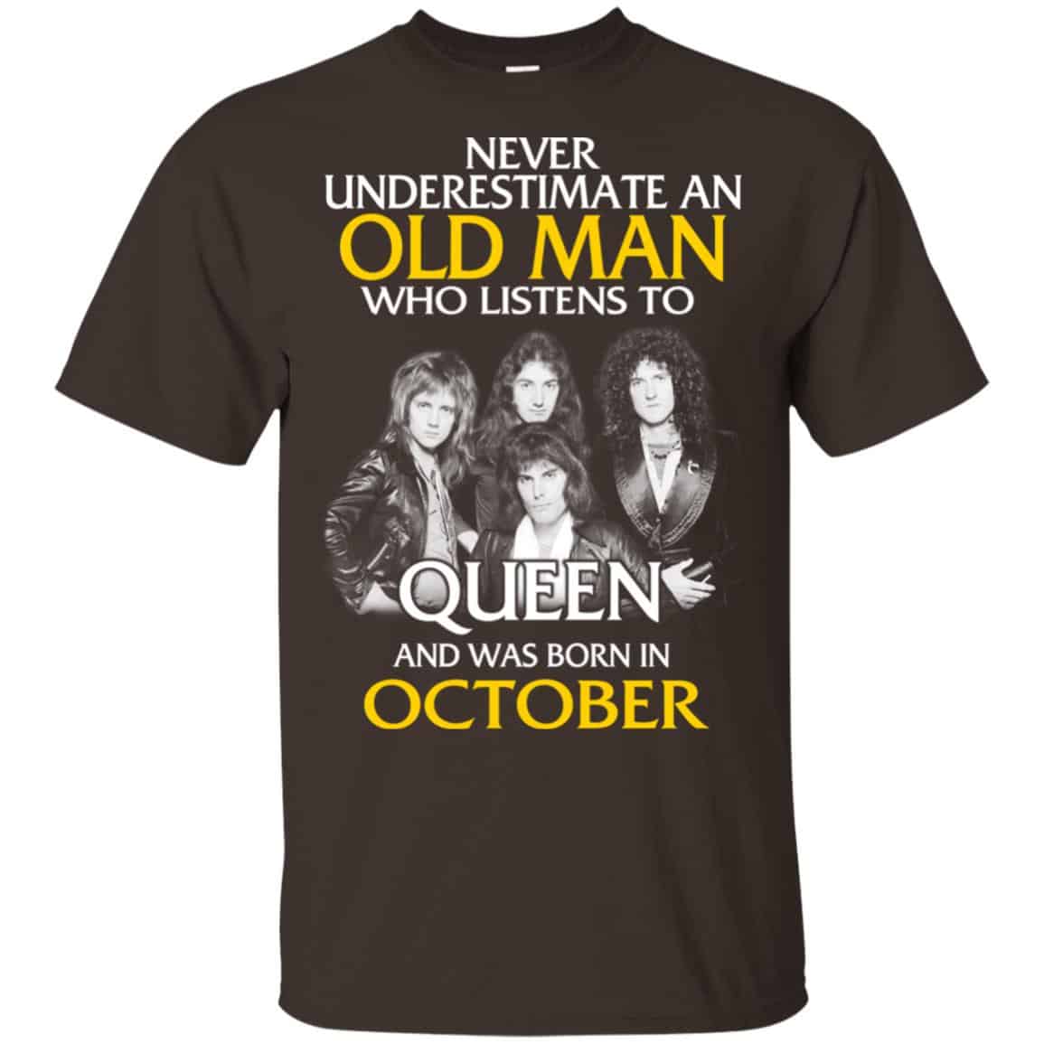 An Old Man Who Listens To Queen And Was Born In October T-Shirts, Hoodie, Tank