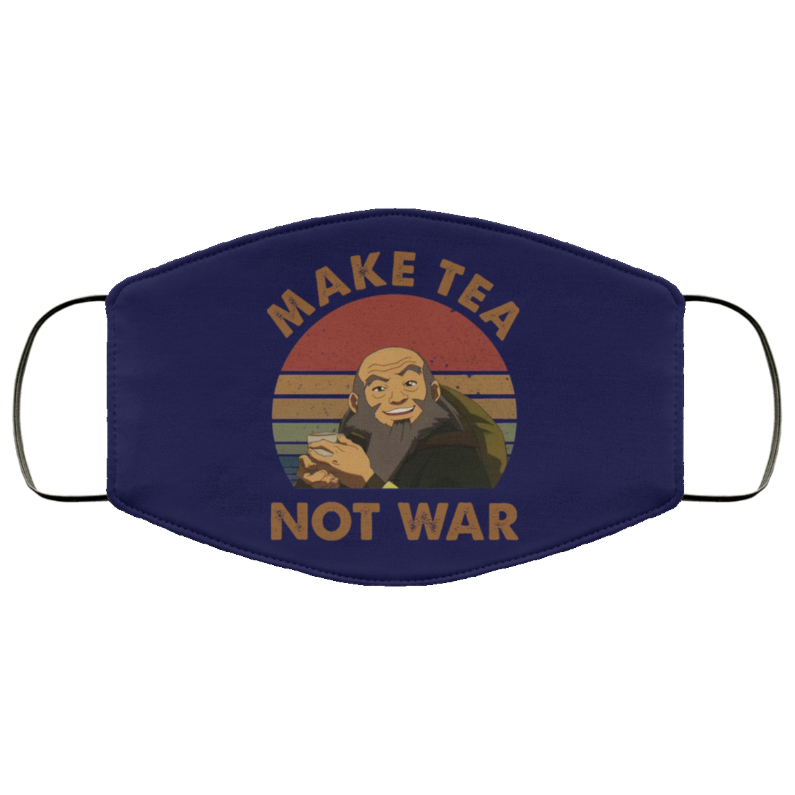 The Last Airbender Avatar Uncle Iroh Make Tea Not War Face Mask