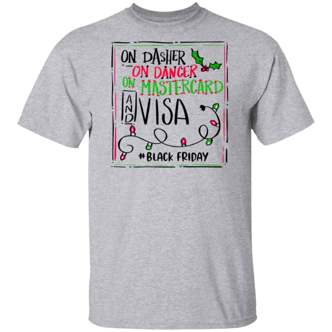 On Dasher On Dancer On Mastercard And Visa #Blackfriday Shirt, Hoodie, Tank