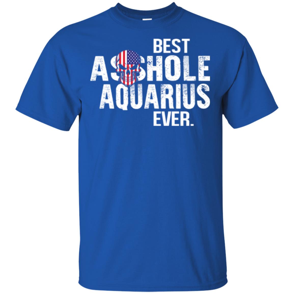 Best Asshole Aquarius Ever T-Shirts, Hoodie, Tank
