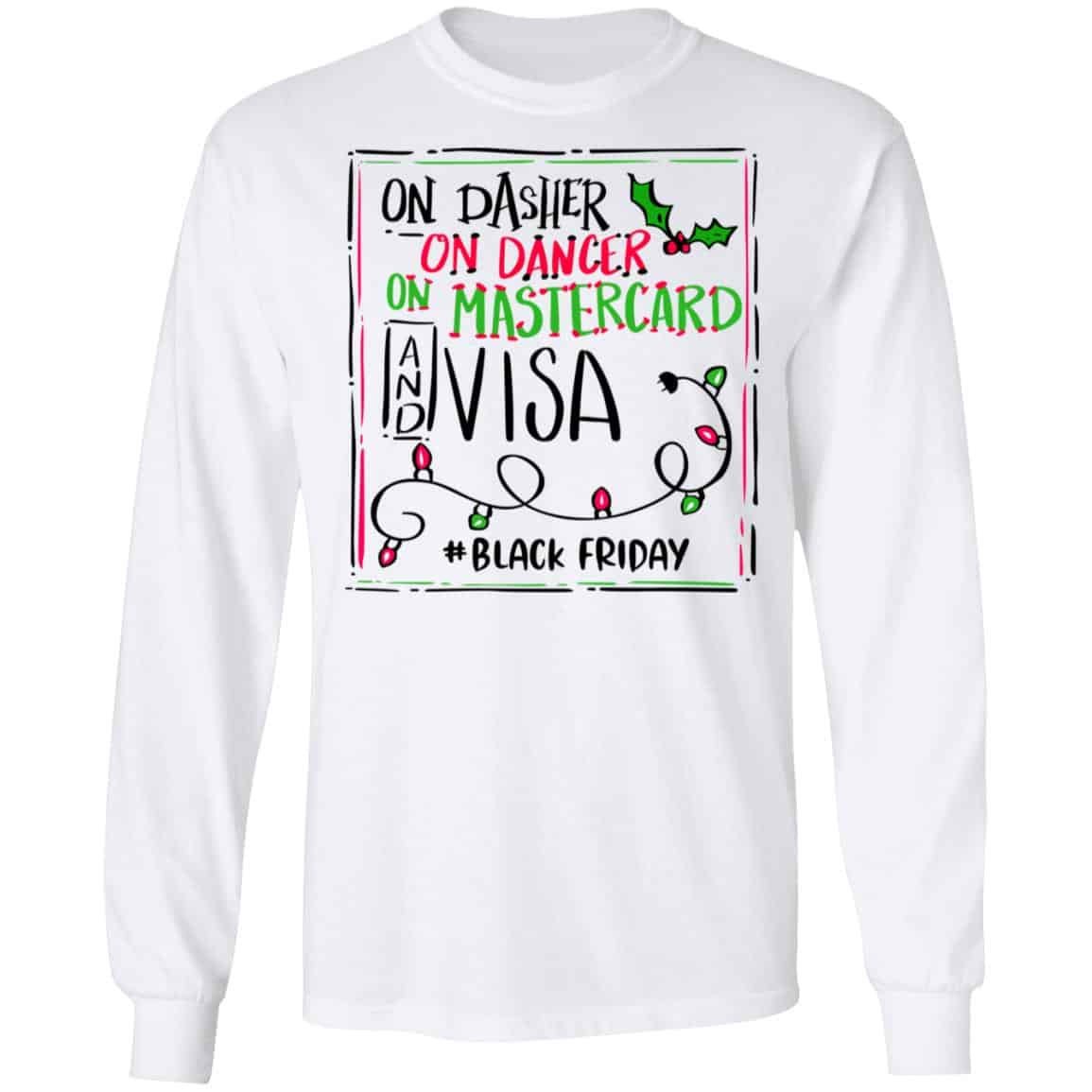 On Dasher On Dancer On Mastercard And Visa #Blackfriday Shirt, Hoodie, Tank