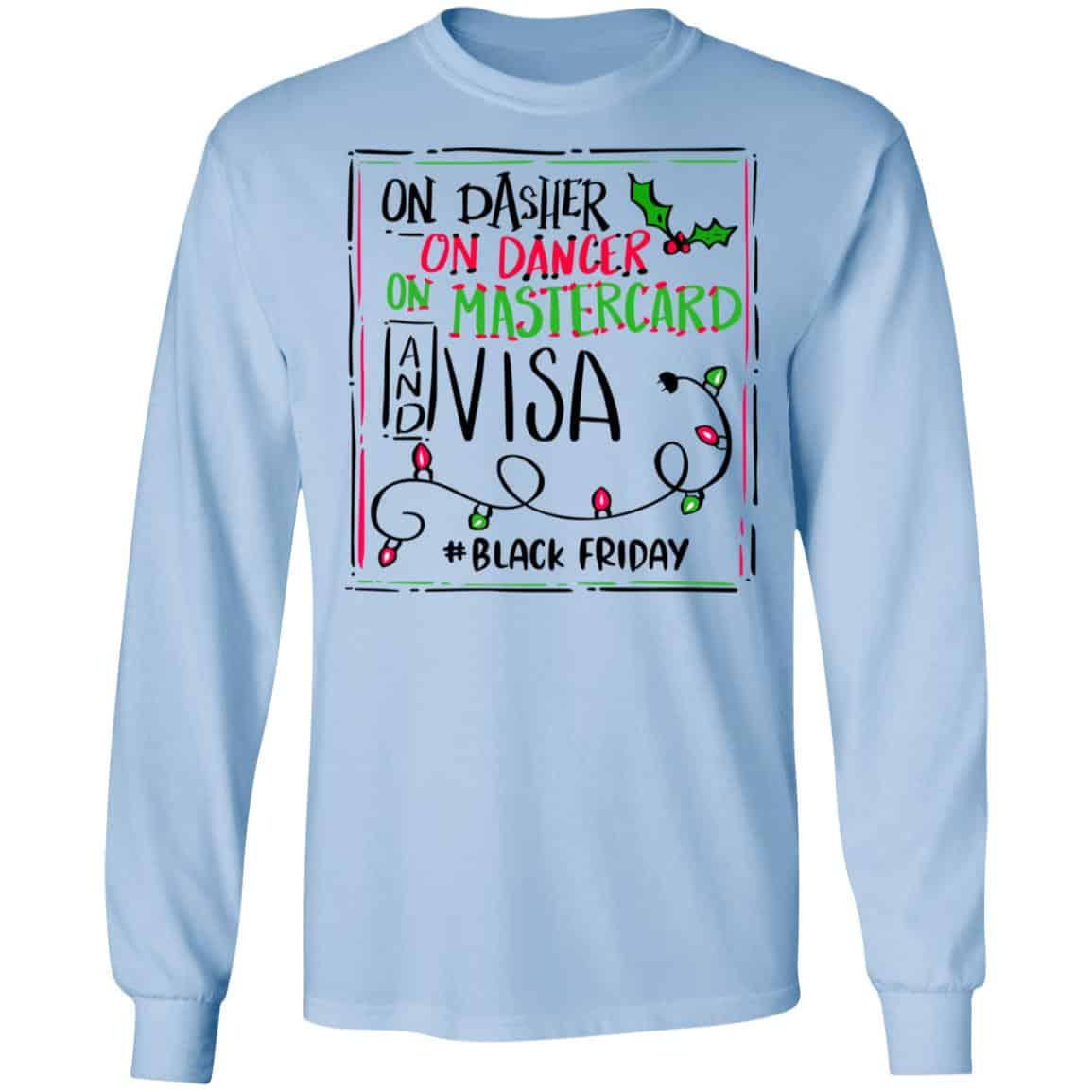 On Dasher On Dancer On Mastercard And Visa #Blackfriday Shirt, Hoodie, Tank