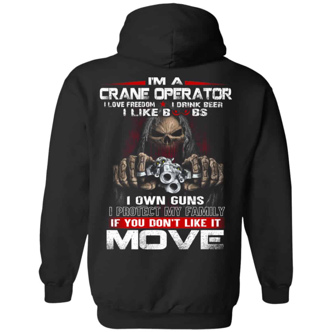I’m A Crane Operator I Love Freedom I Drink Beer I Like Boobs I Own Guns Shirt, Hoodie, Tank