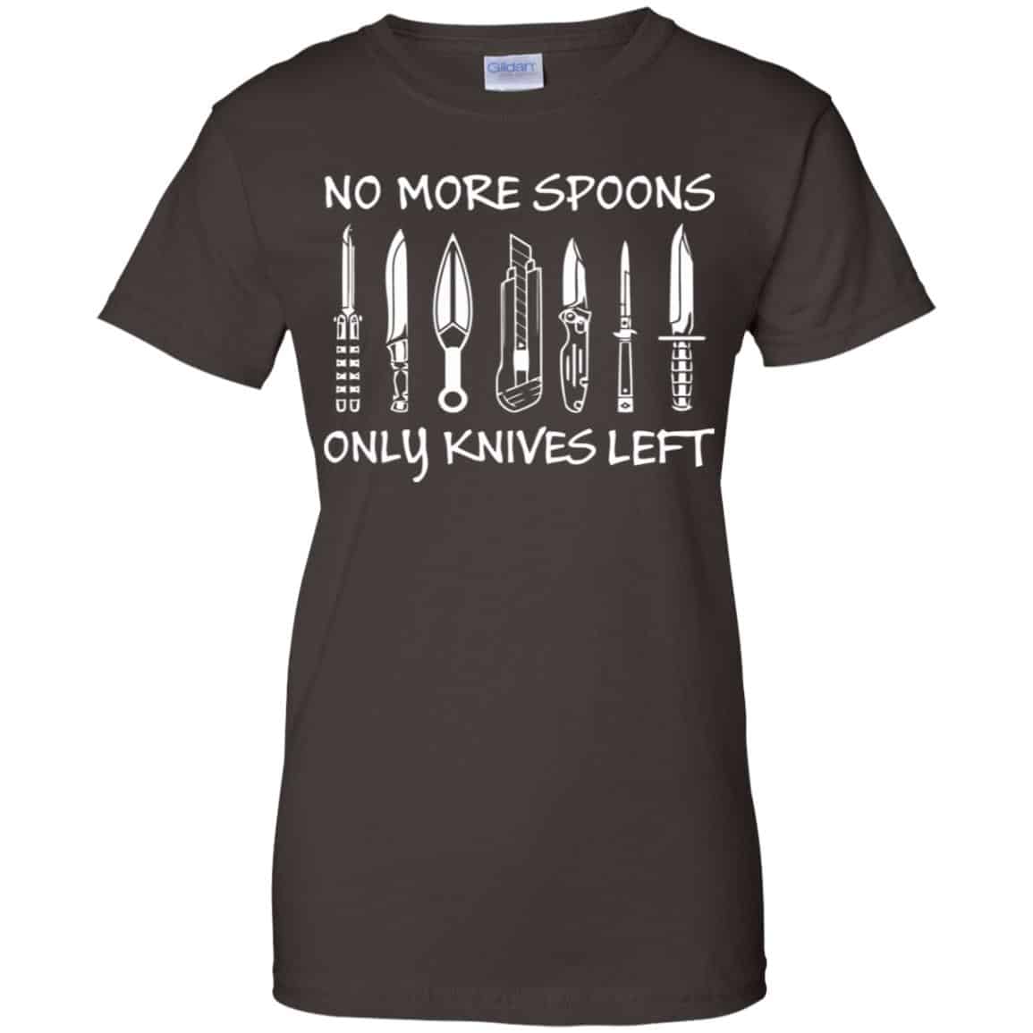 No More Spoons Only Knives Left Shirt, Hoodie, Tank