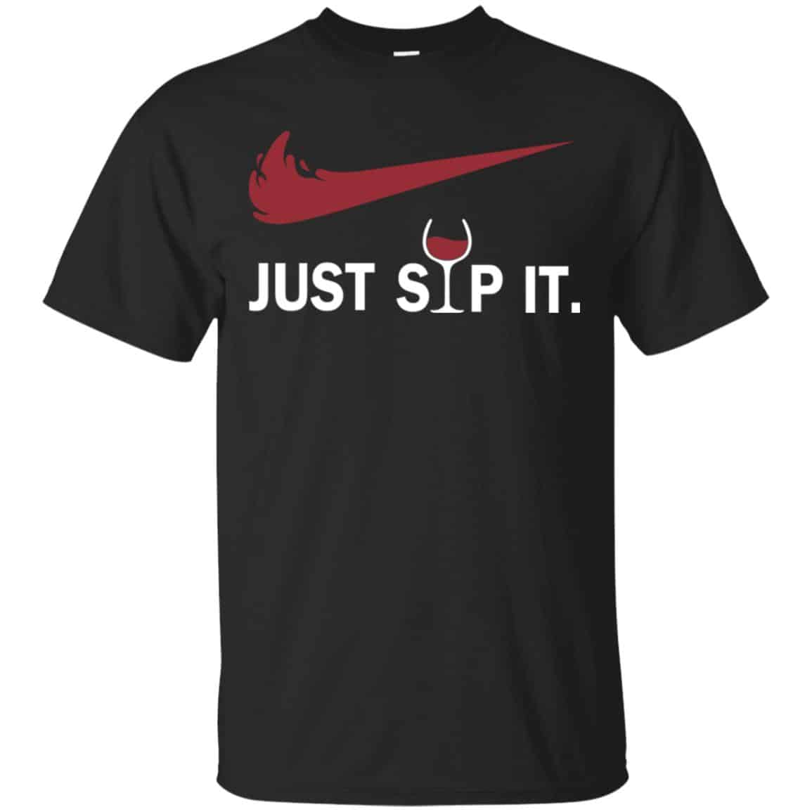 I Love Wine – Just Sip It T-Shirts, Hoodie, Tank