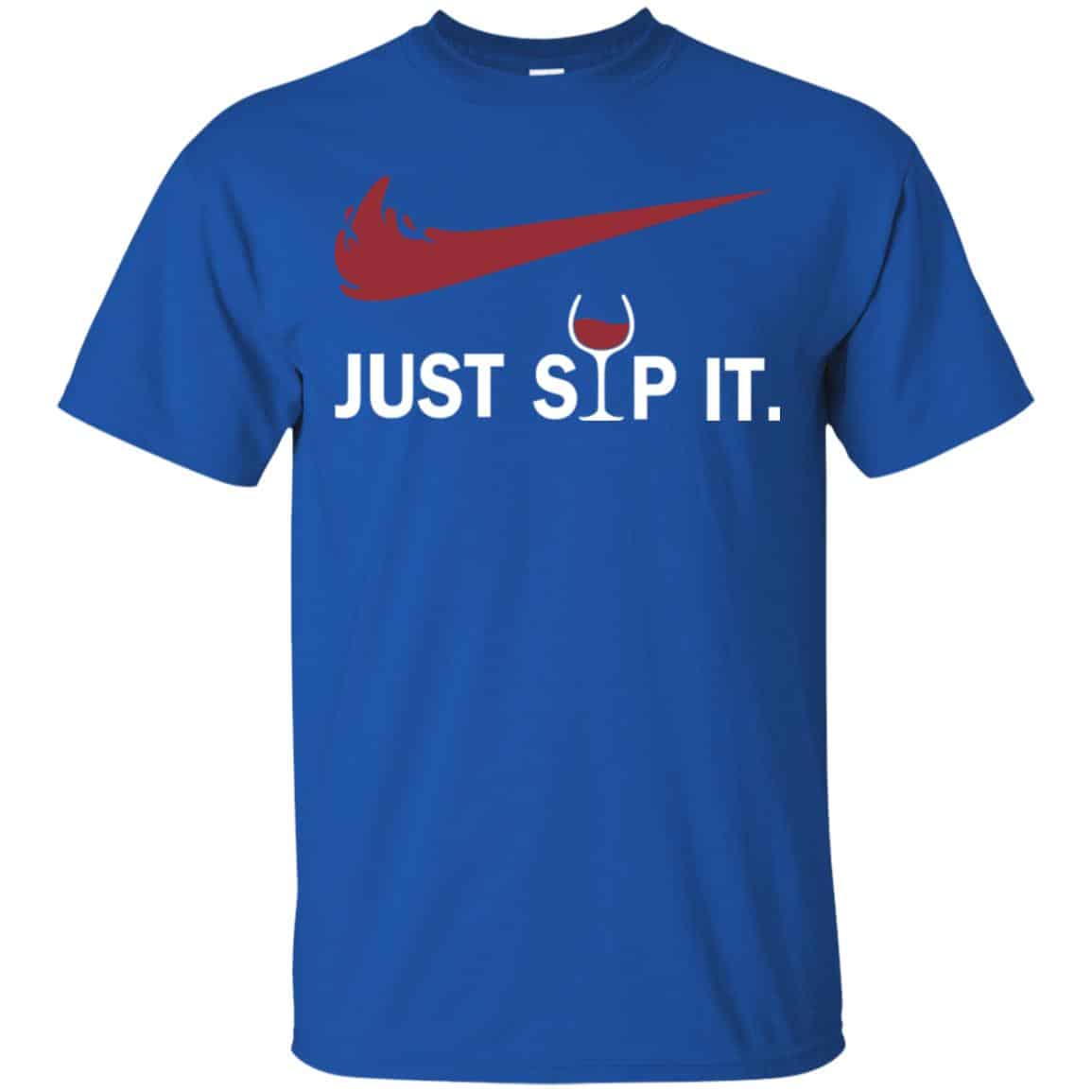 I Love Wine – Just Sip It T-Shirts, Hoodie, Tank