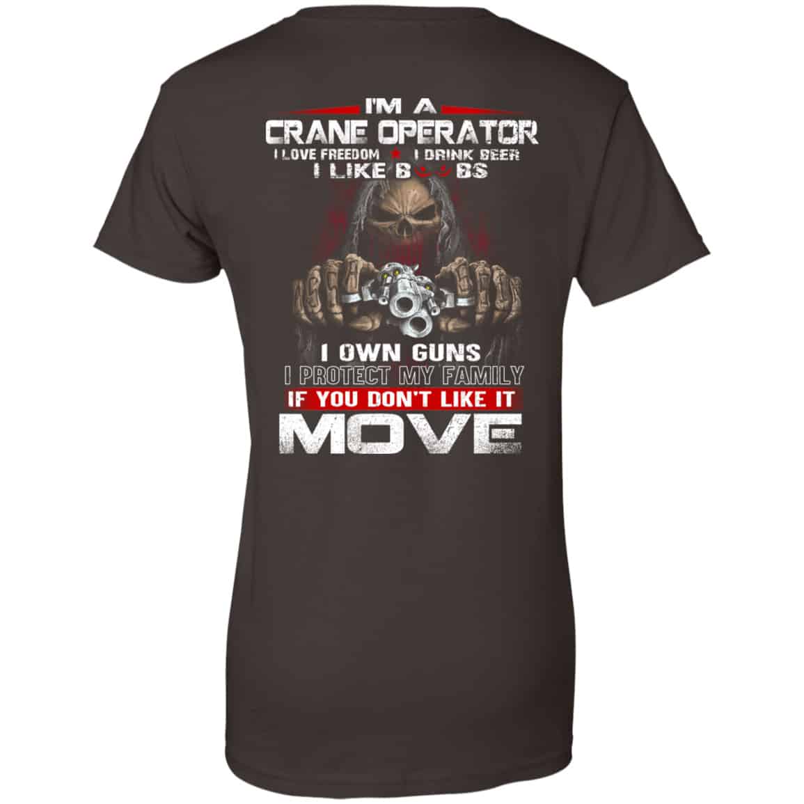 I’m A Crane Operator I Love Freedom I Drink Beer I Like Boobs I Own Guns Shirt, Hoodie, Tank