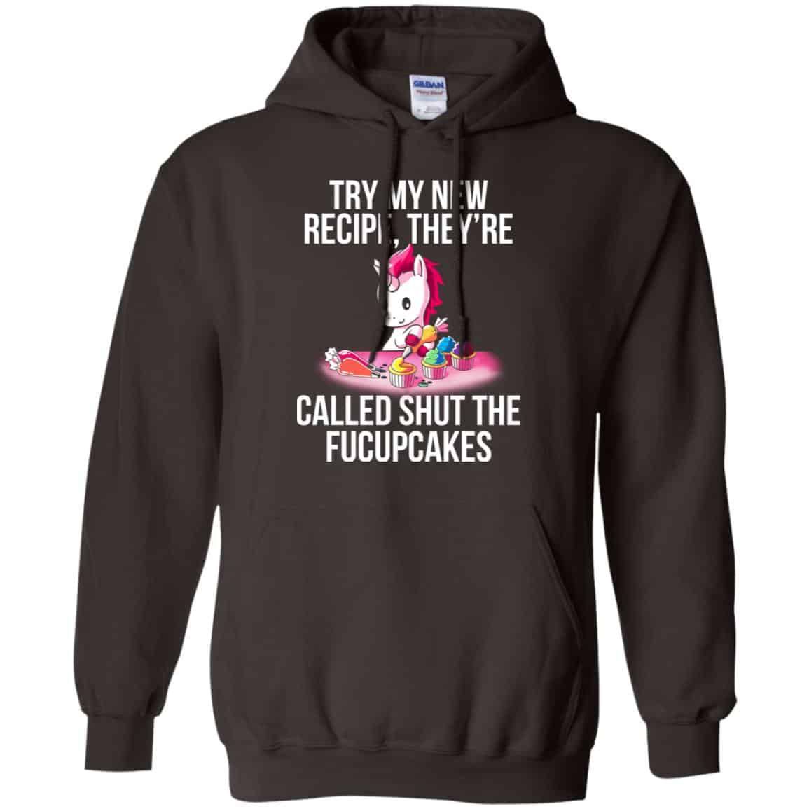 Unicorn: Try My New Recipe They’re Called Shut The Fucupcakes T-Shirts, Hoodie, Tank