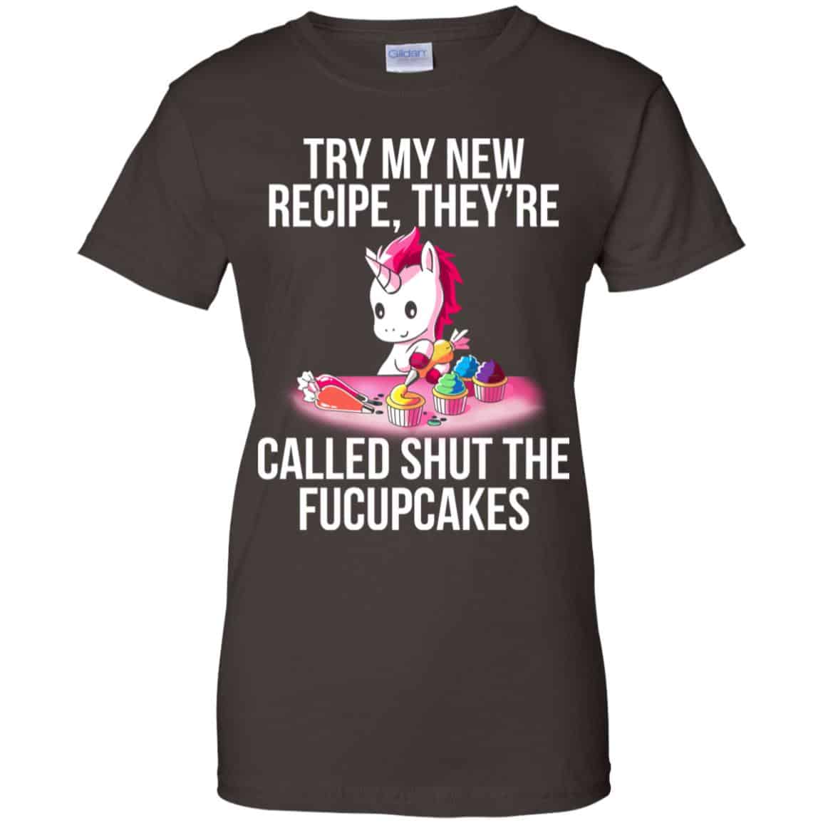 Unicorn: Try My New Recipe They’re Called Shut The Fucupcakes T-Shirts, Hoodie, Tank