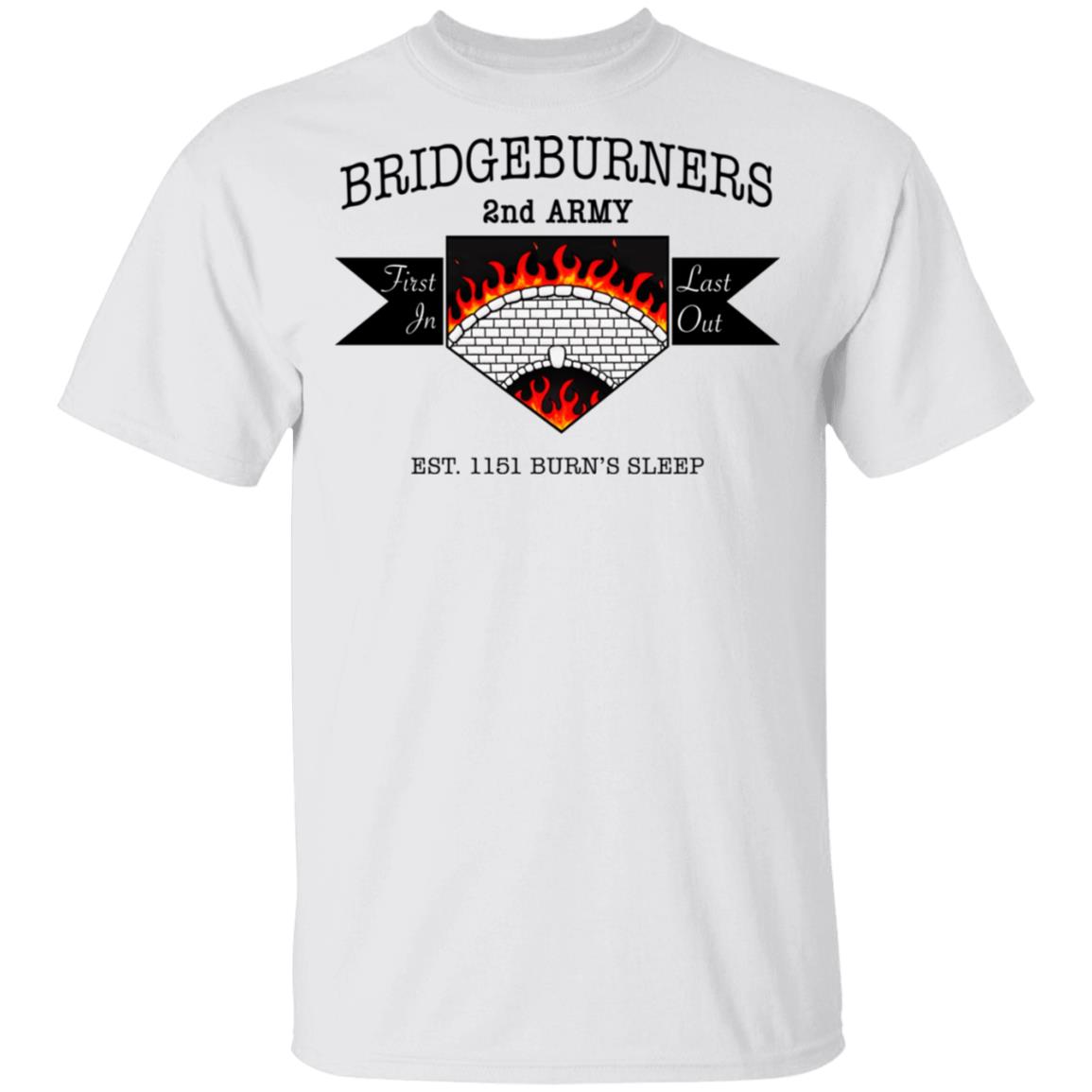 Bridgeburners 2nd Army Est. 1151 Burn’s Sleep Shirt, Hoodie, Tank